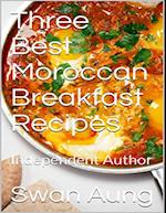 Three Best Moroccan Breakfast Recipes