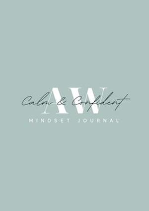 Calm and Confident 3 Month Mindset Journal