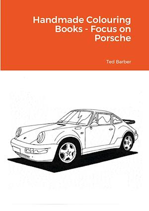 Handmade Colouring Books - Focus on Porsche