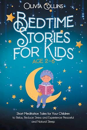 BEDTIME STORIES FOR KIDS AGES 2-6