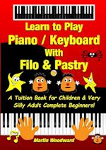 Learn to Play Piano / Keyboard With Filo & Pastry