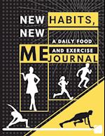 New habits, New Me - A Daily Food and Exercise Journal