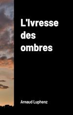 L'Ivresse des ombres