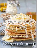 Three Best Canadian Breakfast Recipes