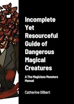 Incomplete Yet Resourceful Guide of Dangerous Magical Creatures