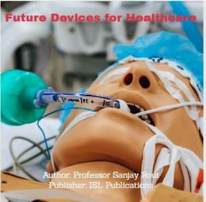 Future Devices for Healthcare