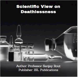 Scientific View on Deathlessness