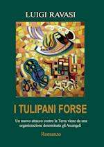 I TULIPANI FORSE