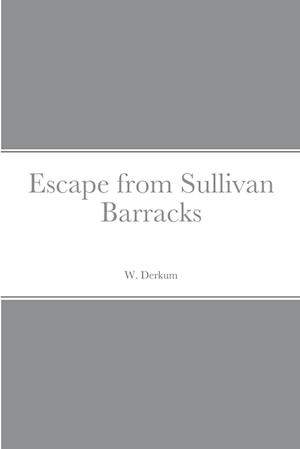 Escape from Sullivan Barracks