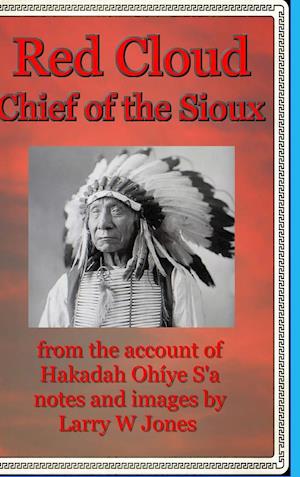 Red Cloud - Chief Of the Sioux - Hardcover