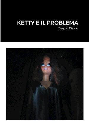 KETTY E IL PROBLEMA