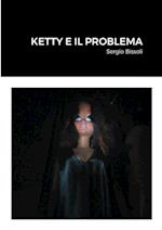 KETTY E IL PROBLEMA