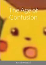 The Age of Confusion 