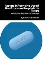 Factors Influencing Use of Pre-Exposure Prophylaxis 