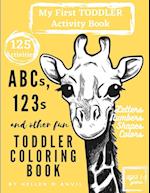 ABCs, 123s and other fun Toddler Coloring Book