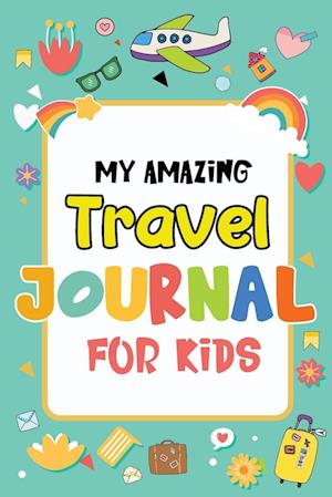 My Amazing Travel Journal