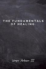 The Fundamentals Of Healing.