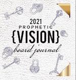 2021 Prophetic Vision Board Journal 