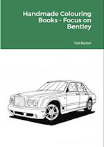 Handmade Colouring Books - Focus on Bentley 