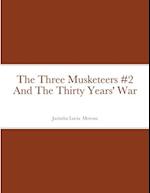 The Three Musketeers #2 And The Thirty Years' War