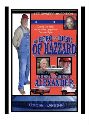 MY HERO IS A DUKE...OF HAZZARD 4th EDITION