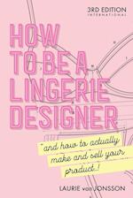 How to be a Lingerie Designer Global Edition 