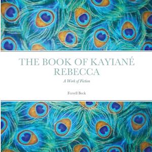 THE BOOK OF KAYIANÉ REBECCA