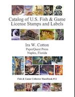 Catalog of U.S. Fish & Game License Stamps and Labels 