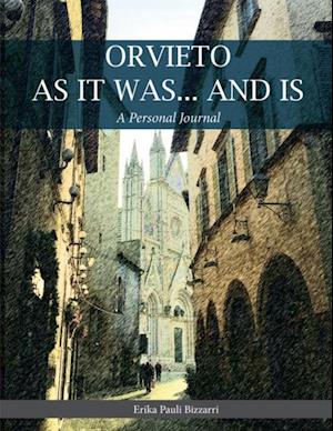 ORVIETO AS IT  WAS... AND IS