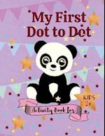 My first Dot to Dot Activity book for Kids 2+ 