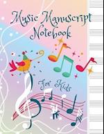 Music Manuscript Notebook For Kids 