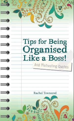 Tips for Being Orgaised Like a Boss! and Motivating Quotes