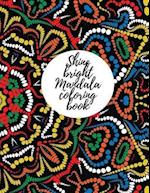 Shine bright mandala coloring book for adults 