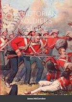 A VICTORIAN SOLDIER'S STORY 