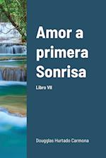 Amor a primera Sonrisa. Libro VII