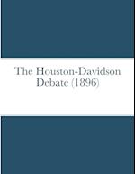 The Houston-Davidson debate (1896) 