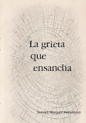 La grieta que ensancha