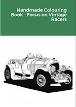 Handmade Colouring Book - Focus on Vintage Racers 