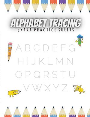 Alphabet Tracing Extra Practice Sheets