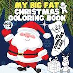 My Big Fat Christmas Coloring Book. For Toddlers / Kids.