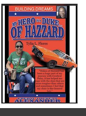 MY HERO IS A DUKE... OF HAZZARD (BUILDING DREAMS)