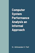 Computer System Performance Analysis an Informal Approach 