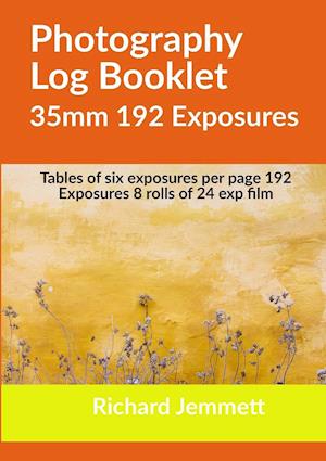 Photography Log Booklet 35mm 192 Exposures: Tables of Six Exposures per Page