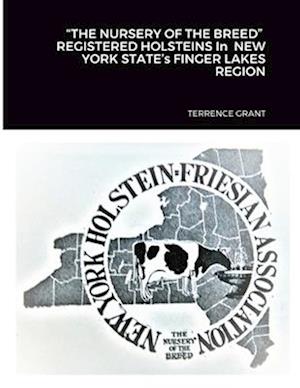 "THE NURSERY OF THE BREED"  REGISTERED HOLSTEINS In  NEW YORK STATE's FINGER LAKES REGION