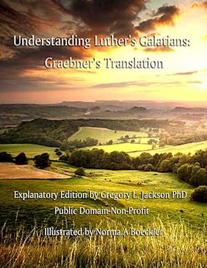 Understanding Luther's Galatians