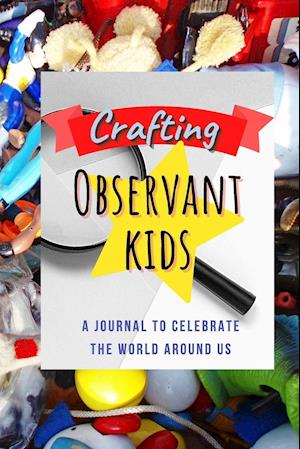 Crafting Observant Kids