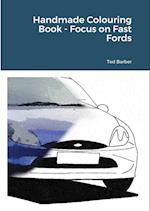 Handmade Colouring Book - Focus on Fast Fords 