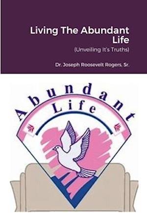 Living The Abundant Life