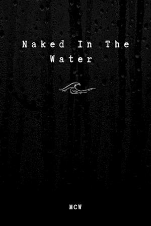 Naked In The Water