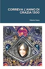 Correva l'anno di grazia 1300